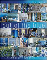 Tricia Guild Out of the Blue: Fifty Years of Designers Guild